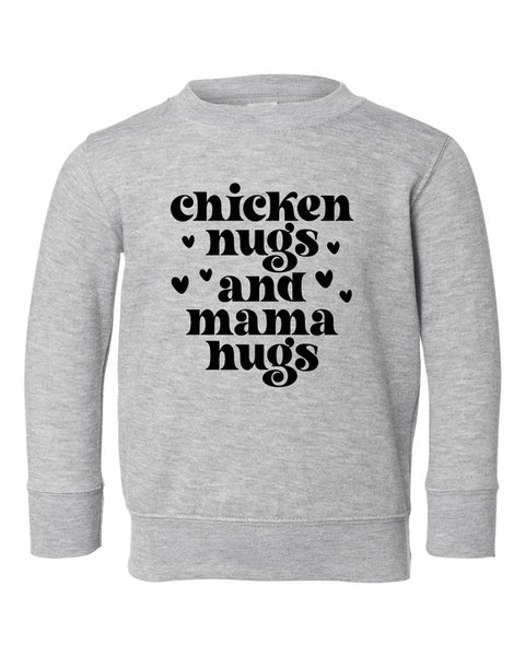 Chicken Nugs and Mama Hugs Toddler Sweatshirt