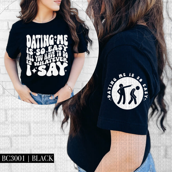 Dating Me Is So Easy | Comfort Colors Tee