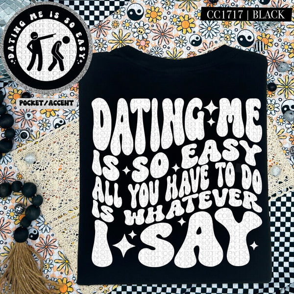 Dating Me Is So Easy | Comfort Colors Tee