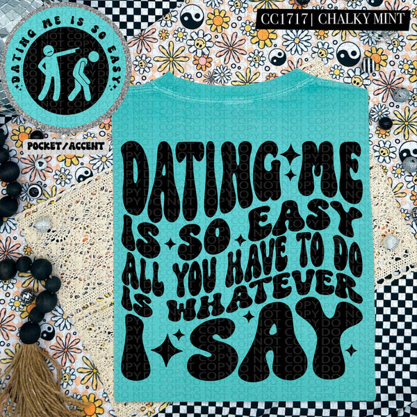 Dating Me Is So Easy | Comfort Colors Tee