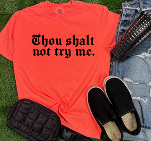 Shalt Not Try Graphic Tees