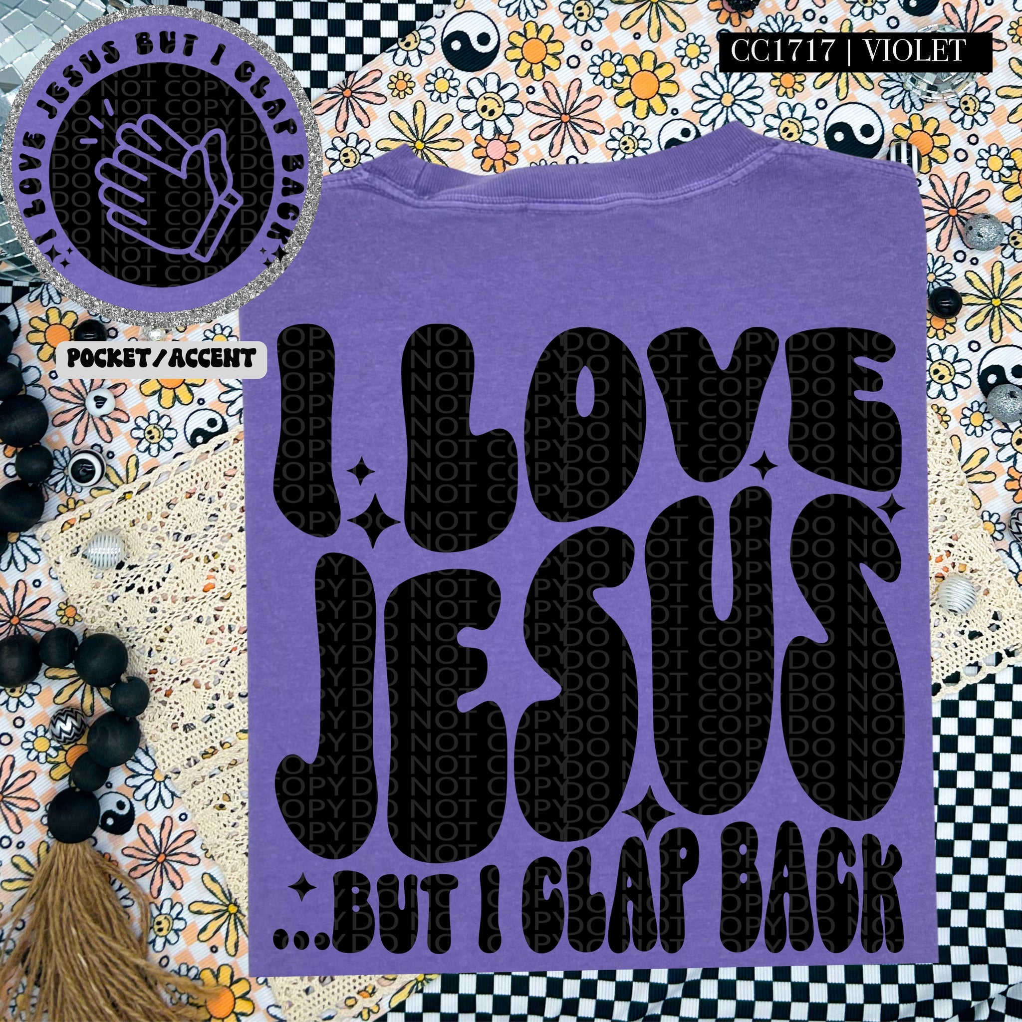 I Love Jesus...But I Clap Back | Comfort Colors Tee