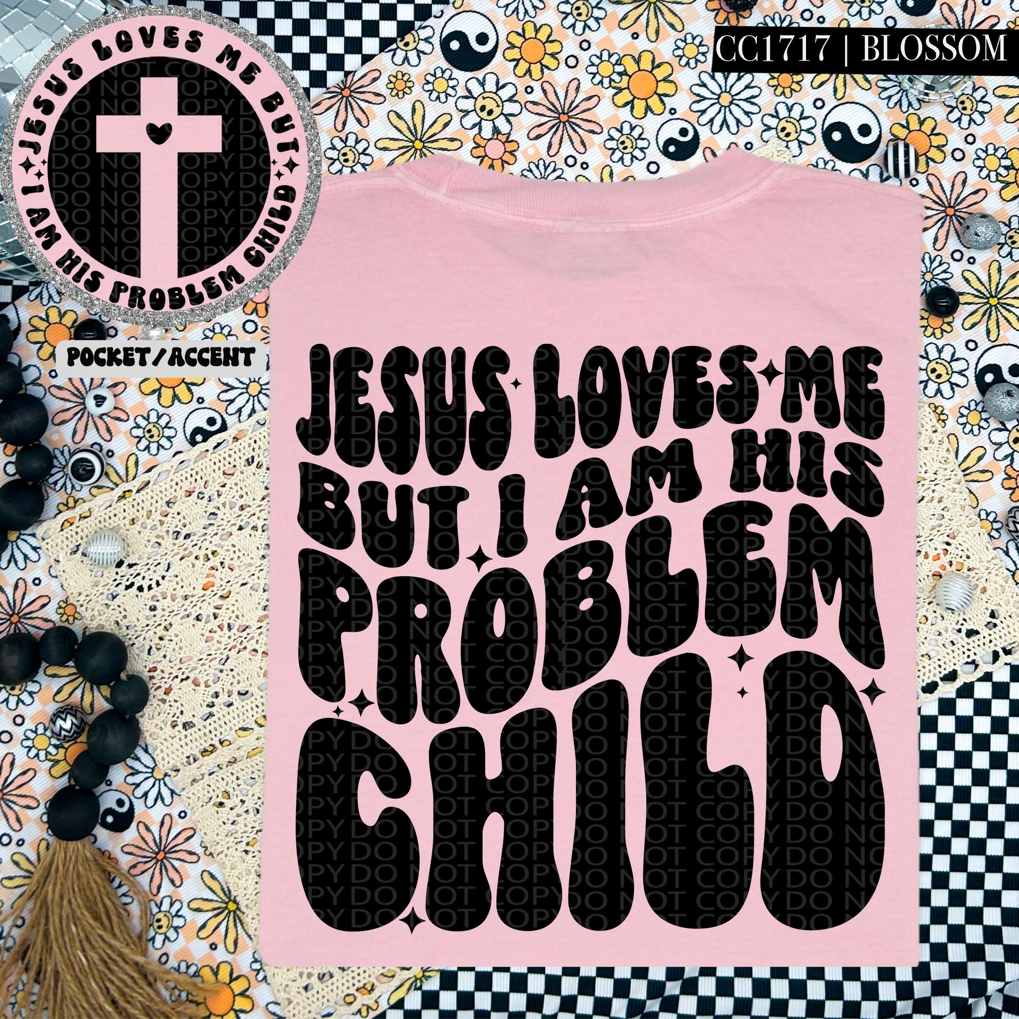 Jesus Loves Me But I Am His Problem Child | Comfort Colors Tee